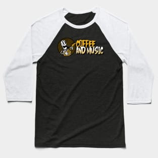 Coffee And Music Baseball T-Shirt